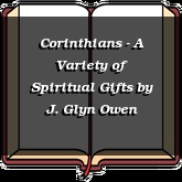 Corinthians - A Variety of Spiritual Gifts