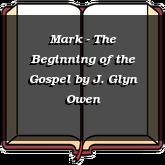 Mark - The Beginning of the Gospel