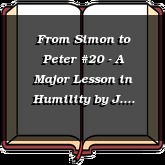 From Simon to Peter #20 - A Major Lesson in Humility