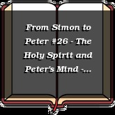 From Simon to Peter #26 - The Holy Spirit and Peter's Mind - Part 1