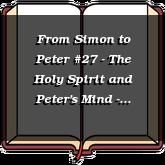 From Simon to Peter #27 - The Holy Spirit and Peter's Mind - Part 2