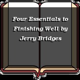 Four Essentials to Finishing Well