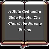 A Holy God and a Holy People: The Church