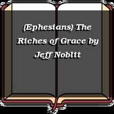 (Ephesians) The Riches of Grace