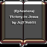 (Ephesians) Victory in Jesus