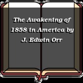 The Awakening of 1858 in America