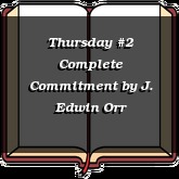 Thursday #2 Complete Commitment