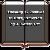 Tuesday #1 Revival in Early America