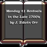 Monday #1 Revivals in the Late 1700's