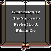 Wednesday #2 Hindrances to Revival