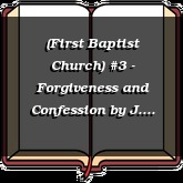(First Baptist Church) #3 - Forgiveness and Confession