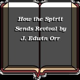 How the Spirit Sends Revival