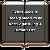What Does it Really Mean to be Born Again?