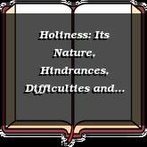 Holiness: Its Nature, Hindrances, Difficulties and Roots 10 of 26
