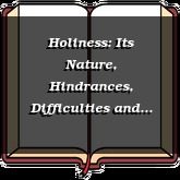 Holiness: Its Nature, Hindrances, Difficulties and Roots 16 of 26