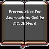 Prerequisites For Approaching God