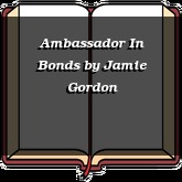 Ambassador In Bonds