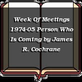 Week Of Meetings 1974-05 Person Who Is Coming