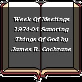 Week Of Meetings 1974-04 Savoring Things Of God
