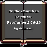 To the Church in Thyatira - Revelation 2:18-29