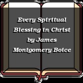 Every Spiritual Blessing in Christ
