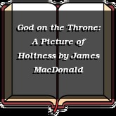 God on the Throne: A Picture of Holiness