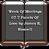 Week Of Meetings 07 7 Facets Of Love