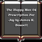 The Happy Man 04 Prescription For Joy