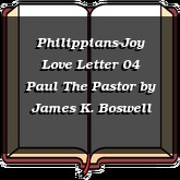 Philippians-Joy Love Letter 04 Paul The Pastor
