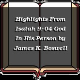 Highlights From Isaiah 9:-04 God In His Person