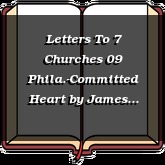 Letters To 7 Churches 09 Phila.-Committed Heart