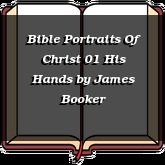 Bible Portraits Of Christ 01 His Hands