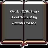 Grain Offering - Leviticus 2