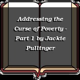 Addressing the Curse of Poverty - Part 1