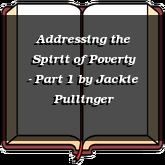 Addressing the Spirit of Poverty - Part 1