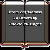 From Selfishness To Others