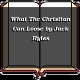 What The Christian Can Loose