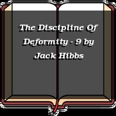 The Discipline Of Deformity - 9
