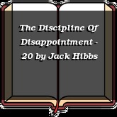 The Discipline Of Disappointment - 20