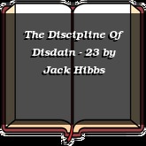 The Discipline Of Disdain - 23