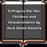 6 Prayers For Our Children and Grandchildren