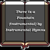 There is a Fountain (instrumental)
