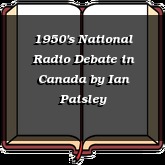 1950's National Radio Debate in Canada
