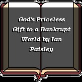 God's Priceless Gift to a Bankrupt World