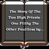 The Story Of The Two High Priests - One Filthy The Other Faultless