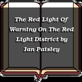 The Red Light Of Warning On The Red Light District