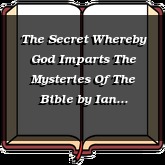 The Secret Whereby God Imparts The Mysteries Of The Bible