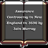 Assurance Controversy in New England in 1636