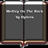 Medley On The Rock