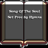 Song Of The Soul Set Free